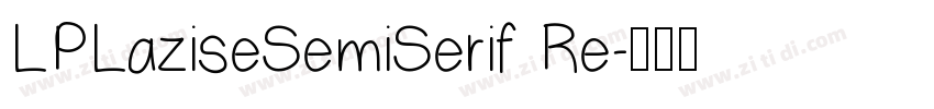 LPLaziseSemiSerif Re字体转换
